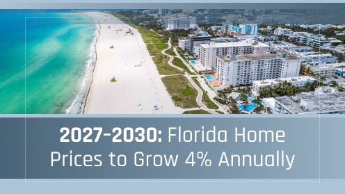 2027–2030: Florida Home Prices to Grow 4% Annually | Brought to you by The Cantrell Team
