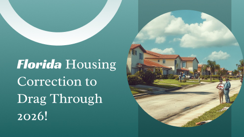 Florida Housing Correction to Drag Through 2026! | Brought to you by The Cantrell Team