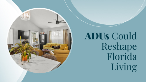 ADUs Could Reshape Florida Living | Brought to you by The Cantrell Team