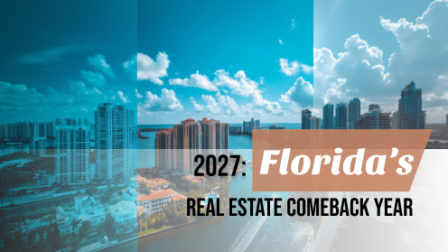 2027: Florida’s Real Estate Comeback Year | Brought to you by The Cantrell Team