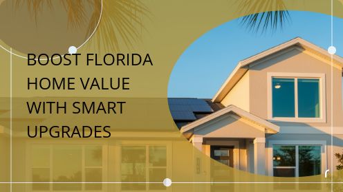 Boost Florida Home Value With Smart Upgrades | Brought to you by The Cantrell Team