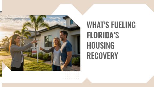What’s Fueling Florida’s Housing Recovery | Brought to you by The Cantrell Team