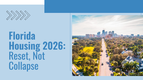 Florida Housing 2026: Reset, Not Collapse | Brought to you by The Cantrell Team