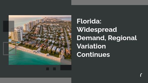 Florida: Widespread Demand, Regional Variation Continues | Brought to you by The Cantrell Team