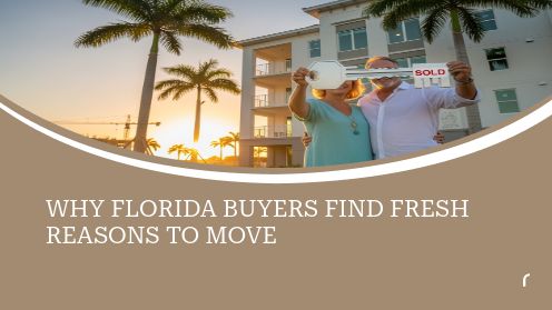 Why Florida Buyers Find Fresh Reasons to Move | Brought to you by The Cantrell Team