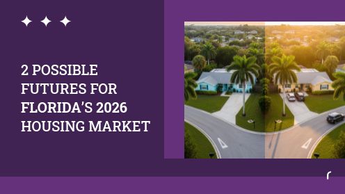 2 Possible Futures for Florida’s 2026 Housing Market | Brought to you by The Cantrell Team