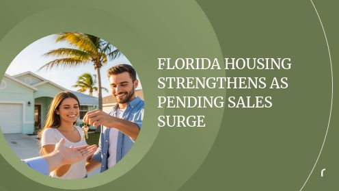 Florida Housing Strengthens as Pending Sales Surge | Brought to you by The Cantrell Team